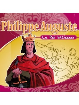 CD Philippe Auguste le roi bâtisseur