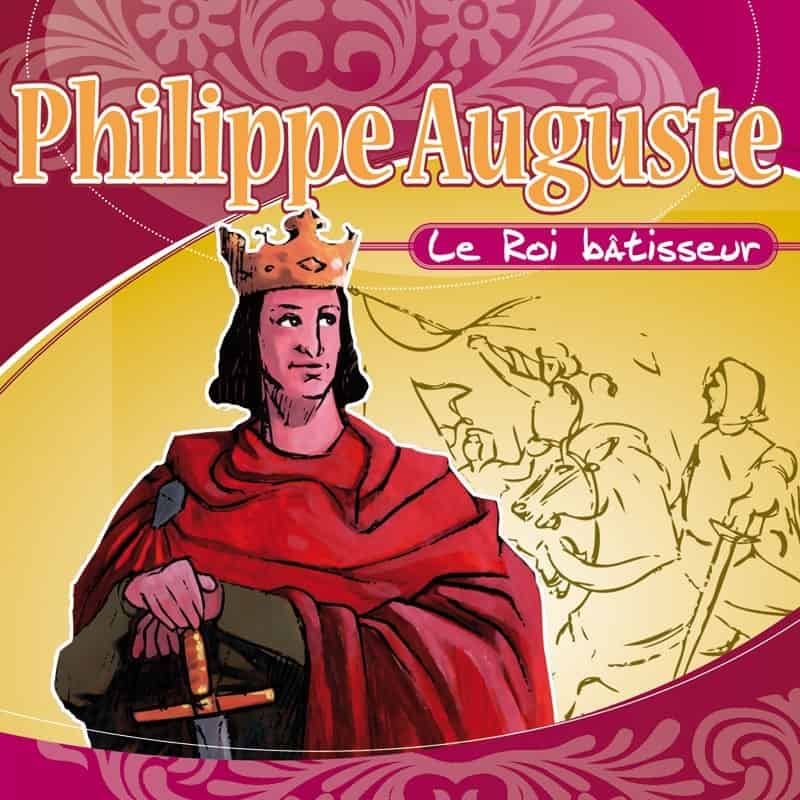 CD Philippe Auguste le roi bâtisseur