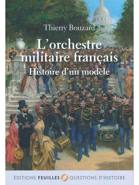 Livre L'orchestre militaire français - Thierry Bouzard