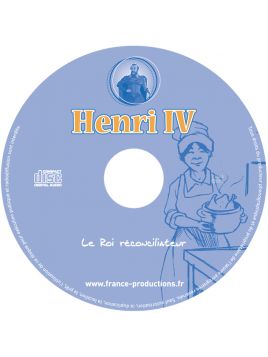 CD Henri IV le roi réconciliateur