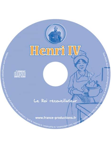 CD Henri IV le roi réconciliateur
