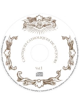 CD Cantiques catholiques de toujours VOL 1