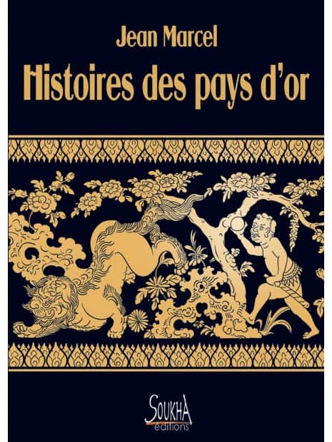 Histoires des pays d'or de Jean Marcel