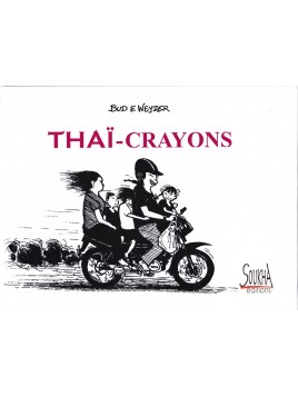 Thaï-Crayons de Bud E.Weyzer (couverture cartonnée, grand format)