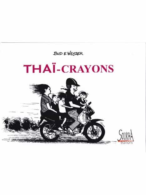 Thaï-Crayons de Bud E.Weyzer (couverture cartonnée, grand format)