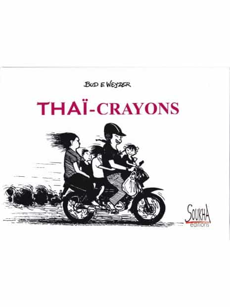 Thaï-Crayons de Bud E.Weyzer (couverture cartonnée, grand format)