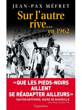 Livre Sur l'autre rive... en 1962 de Jean-Pax Méfret