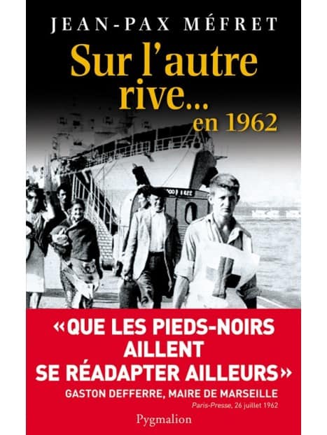 Livre Sur l'autre rive... en 1962 de Jean-Pax Méfret