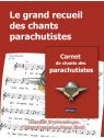 Le grand recueil + le carnet des chants parachutistes