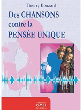 Des chansons contre la pensée unique - Thierry Bouzard