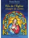 René Bazin : Fils de l'église, visages de saints