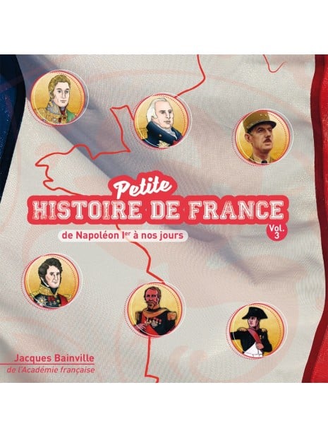 1 CD Petite histoire de France vol 3 (de Napoléon Ier à nos jours)