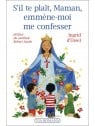 S'il te plait Maman, emmène-moi me confesser - Ingrid d'Ussel