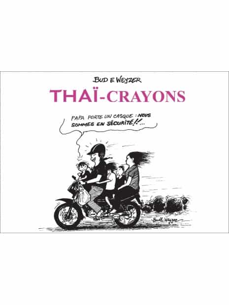 Thaï-Crayons de Bud E.Weyzer Edition 2017 (couverture souple, petit format)