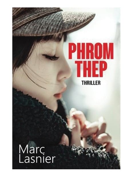 Phrom Thep le thriller de Marc Lasnier