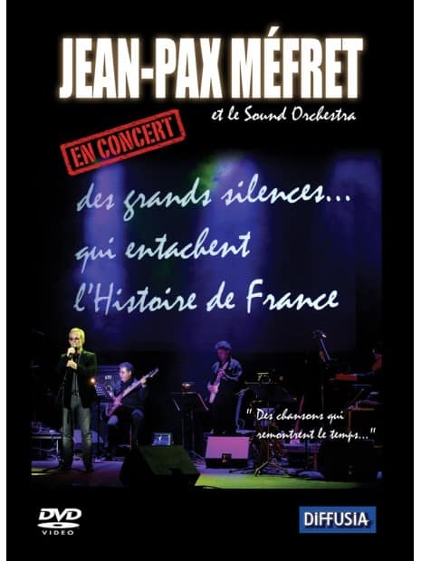 DVD Concert Jean-Pax Méfret "Des grands silences qui entachent l'histoire de France"