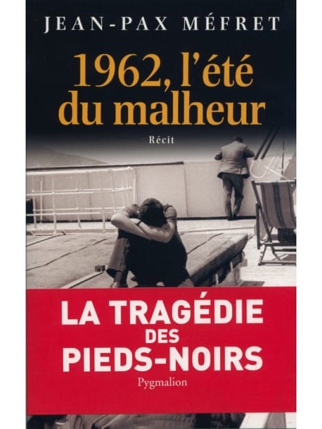 Livre 1962 L'été du malheur de Jean-Pax Méfret