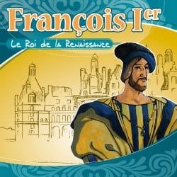 CD François Ier le roi de la Renaissance