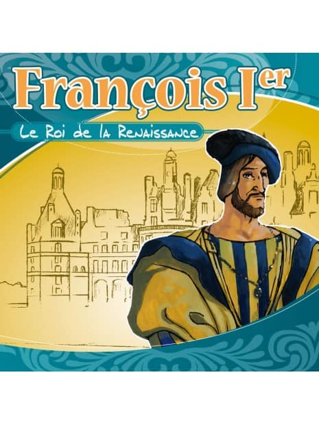 CD François Ier le roi de la Renaissance