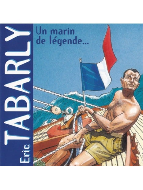 1 CD Eric Tabarly Un marin de légende