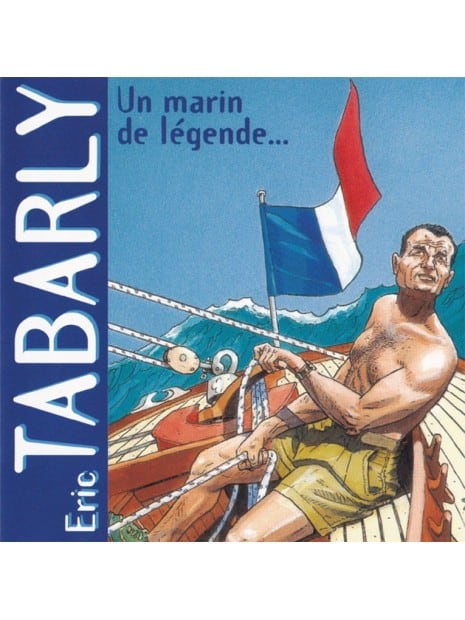 1 CD Eric Tabarly Un marin de légende