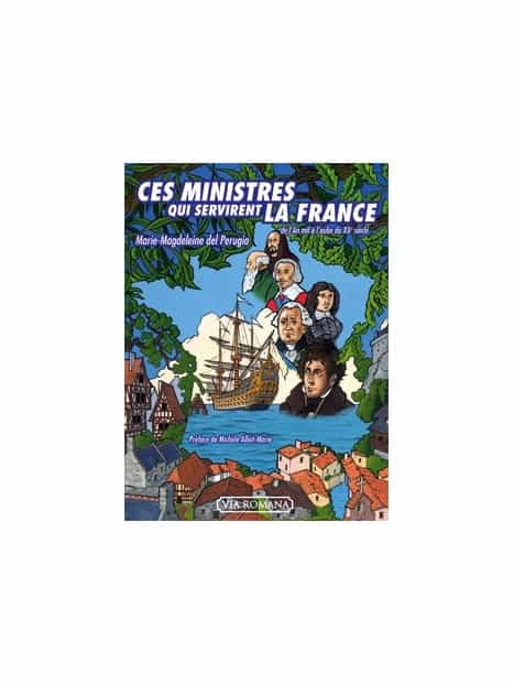 Ces ministres qui servirent la France